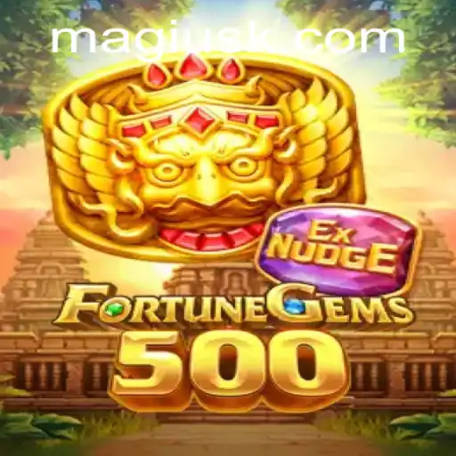 Unveiling FortuneGems500: A Comprehensive Guide